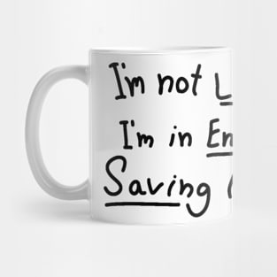 Graphic Funny Word - I'm not Lazy,I'm in Energy Saving Mode Mug